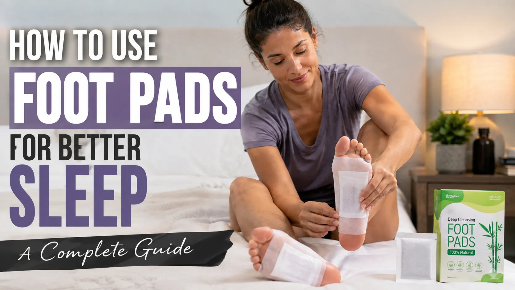 How to Use Foot Pads for Better Sleep: A Complete Guide — how to use foot pads | GearPuff